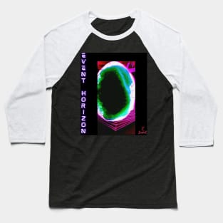 Event Horizon -Tee Shirt Baseball T-Shirt